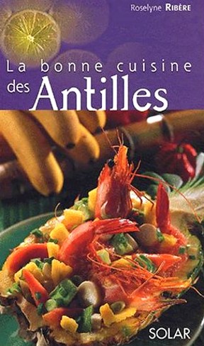 livre de recette La Bonne Cuisine des Antilles